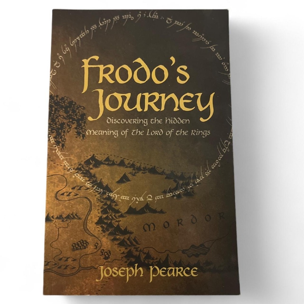 Frodo's Journey: Lord of the Rings by Joseph Pearce